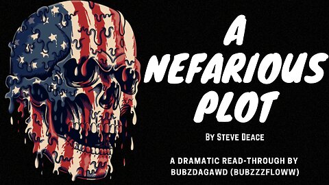 CHAP. 4 | A DEMON Exposes America ??? | "A Nefarious Plot" Read-through (BubzZzFlowW Version)