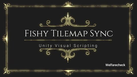 Fishy Tilemap Sync - Unity Visual Scripting