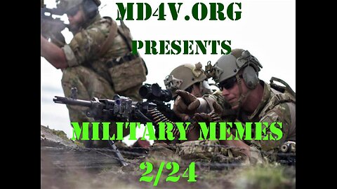 MD4V.org Presents Military Memes 2/24