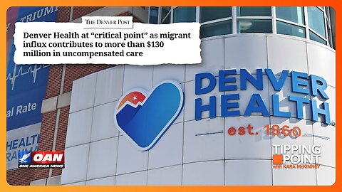 Denver Hospital System on Verge of Collapse Due to Cost of Illegal Immigration | OAN