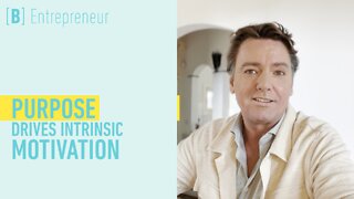 How purpose drives intrinsic motivation for entrepreneurs_