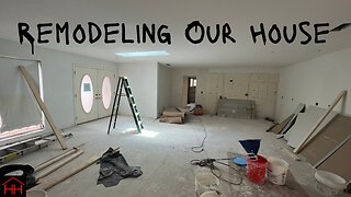 Remodeling Our House