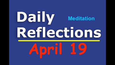 Daily Reflections Meditation Book – April 19 – Alcoholics Anonymous - Read Along – Sober Recovery