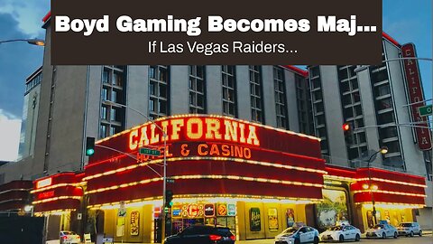 Boyd Gaming Becomes Major Sponsor of Las Vegas Raiders