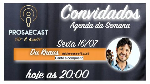 Prosa&Cast #093 - com Du Kraus - Cantor e Compositor - #prosaecast