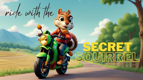 Ride with the Secret Squirrel