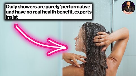 Daily Showers Aren't Necessary, According to the eXpErTs!!!