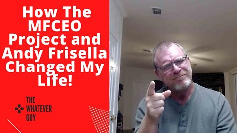 How The MFCEO Project and Andy Frisella Changed My Life!