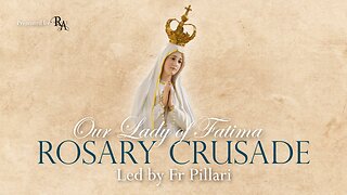 Thursday, November 3, 2022 - Joyful Mysteries - Our Lady of Fatima Rosary Crusade