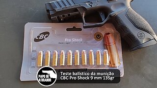 Teste balístico da munição CBC Pro Shock 9 mm 135gr