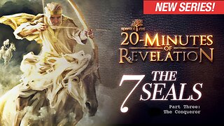 The 7 Seals - Part Three: The Conqueror | 20-MINUTES OF REVELATION - EP 05 | End of the World, Last Days, Four Horsemen, 666, Armageddon, The Mark of The Beast, Bible