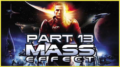 Mass Effect (PS3) Playthrough | Part 13 (No Commentary)