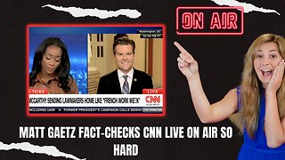 WATCH: MATT GAETZ FACT-CHECKS CNN LIVE! They have to cut to commercial
