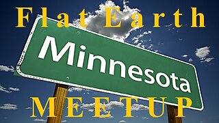 [archive] Flat Earth Meetup Minnesota June 16, 2018 ✅