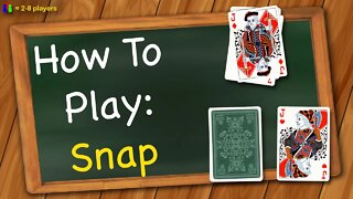 How to play Snap