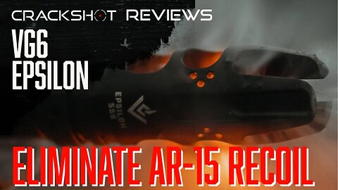 AR-15 Recoil Elimination - VG6 Epsilon Overview