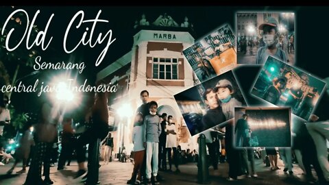 Semarang Recap Vlog|Old City Night|#razimaruyama #citynightvlog#cityroadvlog#semarang#kotalama