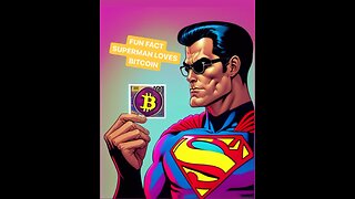 Superman loves bitcoin