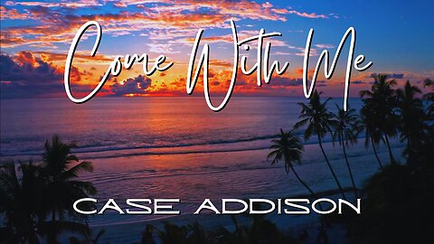 Come With Me by Case Addison