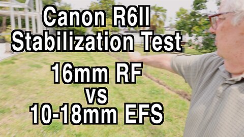 Canon R6 II Stabilization Test - Part 1