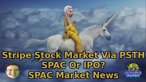 Bill Ackman Wear Make Up? PSTH Stripe News SPAC Stocks To Buy VIX QQQ LCA FEAC
