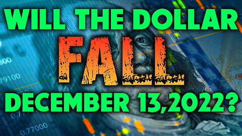 Will the Dollar Fall December 13, 2022? 11/02/2022