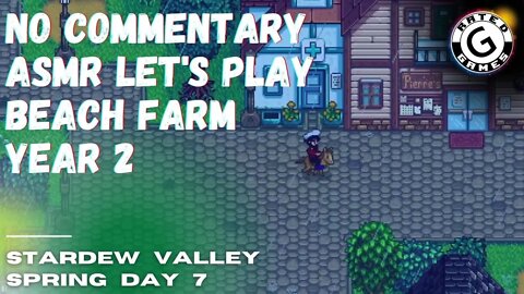 Stardew Valley No Commentary - Family Friendly Lets Play - Year 2 - Spring Day 7