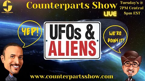 Counterparts - UFOs and Aliens! -