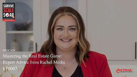SUCCESS Talk: Mastering the Real Estate Game: Expert Advice from Rachel Merks of the Home Sweet...
