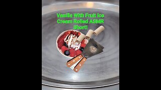 Vanilla With Fruit Ice Cream Rolled ASMR Short! @Let's Make Ice Creams