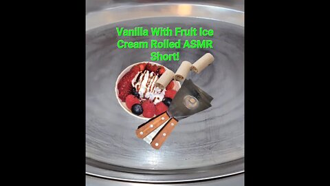 Vanilla With Fruit Ice Cream Rolled ASMR Short! @Let's Make Ice Creams