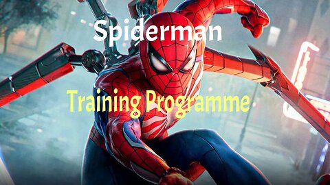 Spiderman Training Programme