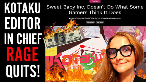Kotaku EIC WALKS Out After Sweet Baby Backlash!! Games Journalists Are FREAKING Out!!