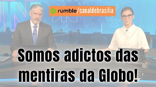 Os brasileiros são dependentes da Globo?