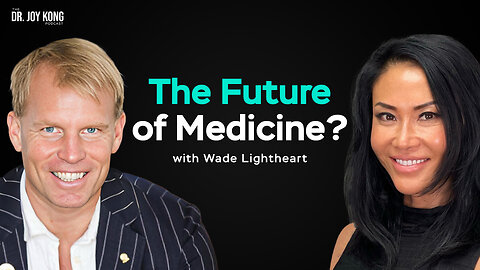 Stem Cell Therapy: What It Is, How It Works, and Why We Need It | Dr. Joy Kong & Wade Lightheart