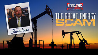 The Great Energy Scam | Guest: Jason Isaac | Ep 249