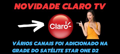 👉Novidade Claro TV varios Canais fta na grade do Satelite StarOne d2 Banda ku