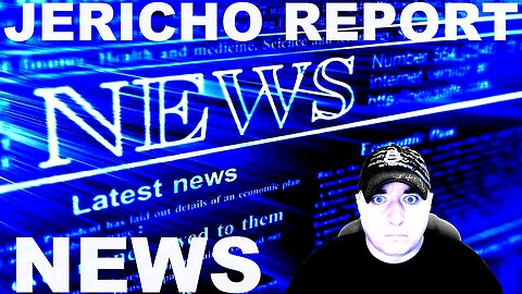 The Jericho Report Weekly News Briefing # 317 02/26/2023