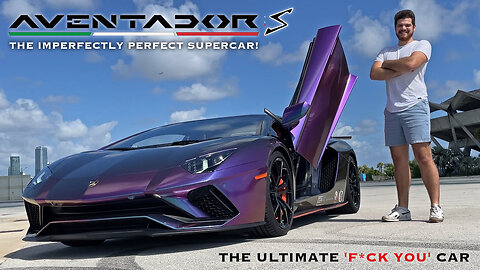 Lamborghini Aventador S Review - The MOST Imperfectly PERFECT, Soul-Melting Supercar!