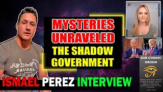 ISMAEL PEREZ INTERVIEW LILY NOVA [MYSTERIES UNRAVELED] THE SHADOW GOVERNMENT - TRUMP NEWS