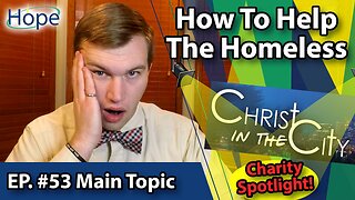 Christ in the City Charity Spotlight - Main Topic #53