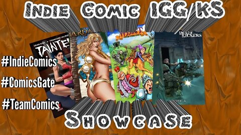 #Comicsgate Comic Book Showcase Ep 1: Indie Comics (IGG/KS)