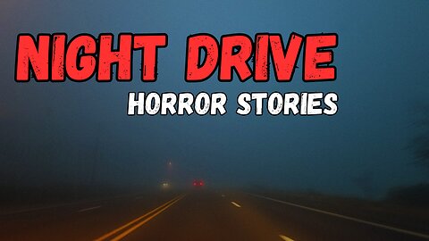 2 Terrifying Night Drive Horror Stories