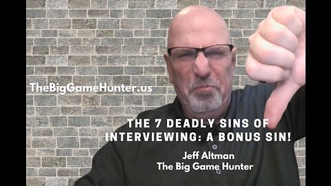 The 7 Deadly Sins of Interviewing: A Bonus Sin!