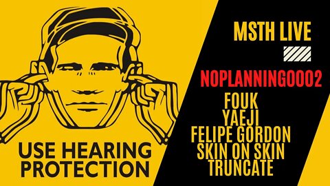 #noplanning | 0002 | Fouk | Yaeji | Felipe Gordon | Skin on Skin | Truncate