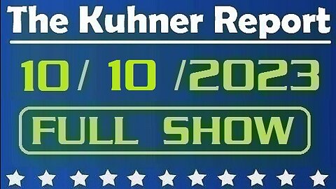 The Kuhner Report 10/10/2023 [FULL SHOW] The latest: Israel begins its counteroffensive against Hamas terrorists