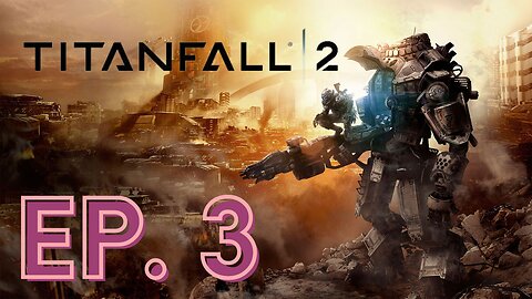 Titanfall 2 (Campaign Ep.3) Not spoken 🎮 PLAY GREAT.