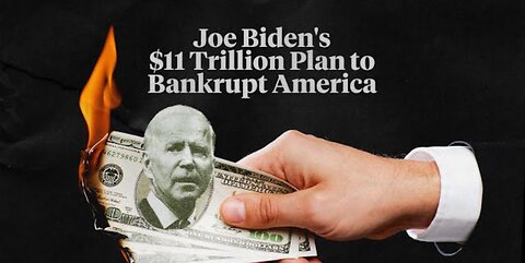 Joe Biden $11 trillion Plan to Bankrupt America!!!