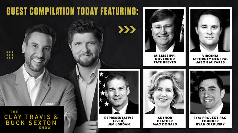 Clay & Buck Guests: Tate Reeves, Jason Miyares, Jim Jordan, Heather Mac Donald, and Ryan Girdusky