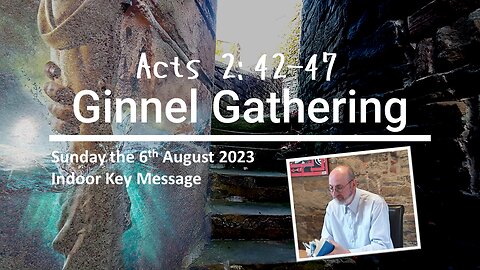 Ginnel Gathering - Sunday 6th August 2023 - Indoor Key Message (PART 2)